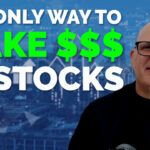 The ONLY Way to Make Money in Stocks