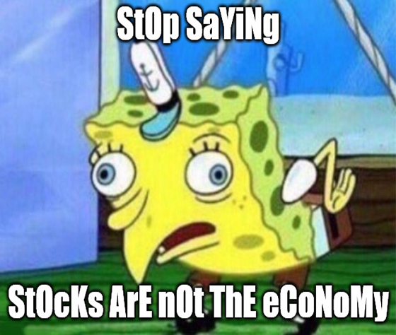 Tired of hearing that “stocks are not the economy?” The truth hurts … not as much as jumping on a bicycle without a seat, but it hurts.