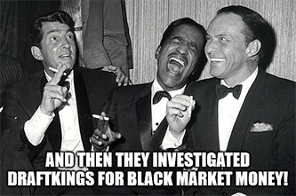 Then they investigated DraftKings for black-market money meme