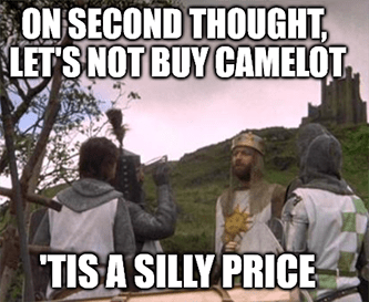 Let's not buy Camelot tis a silly price meme