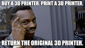 Buy 3D printer print 3D printer sell original 3D printer meme