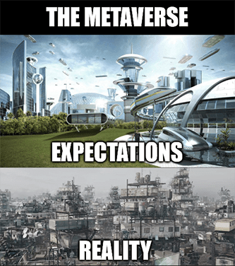 metaverse expectations versus reality city future meme