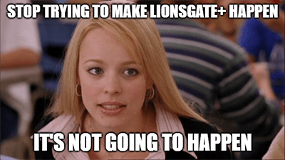 Stop trying to make Lionsgate+ happen meme